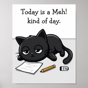 Verveelde zwarte kat, meh! Soort dag Poster