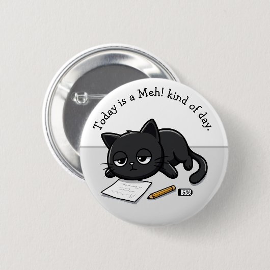 Verveelde zwarte kat, meh! Soort dag Ronde Button 5,7 Cm (Voorkant /achterkant)