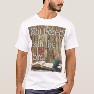 Vervelen met de Heer niet T-shirt