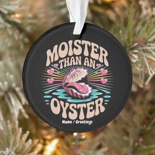 Vervelender Dan Een Oester Grappig Ongepast Volwas Ornament (Boom)