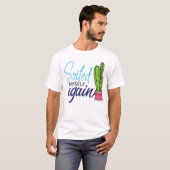 Vervuilde mezelf weer grappig cactus ontwerp t-shirt (Voorkant volledig)