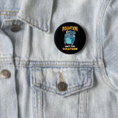 Vervuiling is niet de oplossing Vervuiling ons oor Ronde Button 5,7 Cm (In situ)