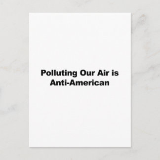 Vervuiling van onze lucht is anti-Amerikaans Briefkaart