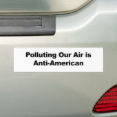 Vervuiling van onze lucht is anti-Amerikaans Bumpersticker (Op auto)