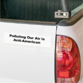 Vervuiling van onze lucht is anti-Amerikaans Bumpersticker (Op Truck)