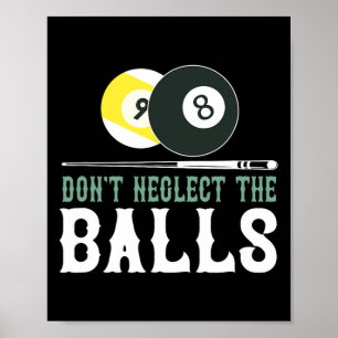 Verwaarloos het grappige biljartzwembad T-Shirt ni Poster