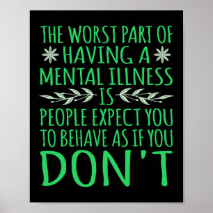 Verwacht dat u zich gedraagt Mental Health Awarene Poster