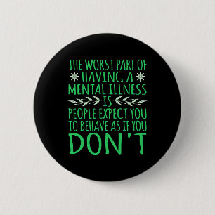 Verwacht dat u zich gedraagt Mental Health Awarene Ronde Button 5,7 Cm