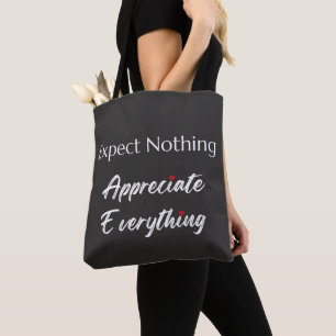 Verwacht Niets Waardeer Alles Dankbaarheid Tote Bag