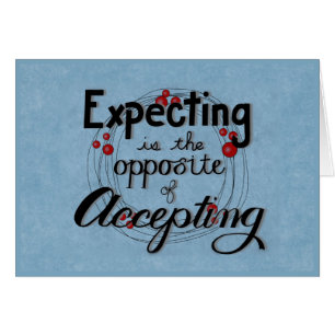 Verwacht of accepteert