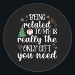 Verwant zijn aan mij Fun Christmas Family Xmas Paj Ronde Sticker<br><div class="desc">Verwant zijn aan mij Fun Christmas Family Xmas pyjama cadeau</div>