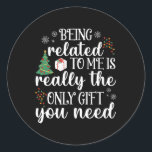 Verwant zijn aan mij Fun Christmas Family Xmas Paj Ronde Sticker<br><div class="desc">Verwant zijn aan mij Fun Christmas Family Xmas pyjama cadeau</div>