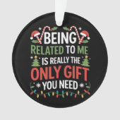 Verwant zijn aan mij grappige kerstfeestdagen ornament (voorkant)