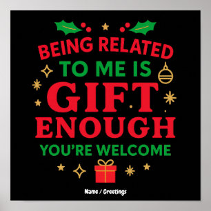 Verwant zijn aan mij is cadeau genoeg Grappig kers Poster
