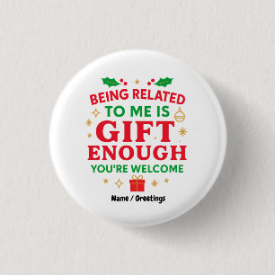 Verwant zijn aan mij is cadeau genoeg Grappig kers Ronde Button 3,2 Cm