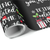 Verwant zijn aan mij is echt de enige Gift Christu Cadeaupapier (Rol Hoek)