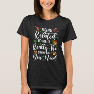 Verwanten van mij zijn is echt het enige dat je no t-shirt
