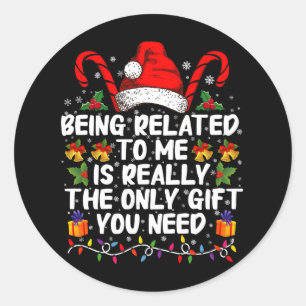 Verwantschap met mij is echt het enige geschenk ronde sticker