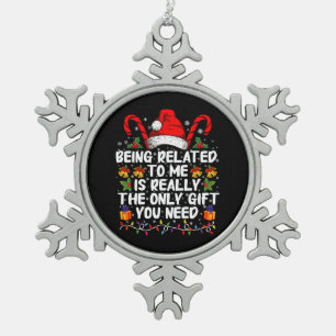 Verwantschap met mij is echt het enige geschenk tin sneeuwvlok ornament