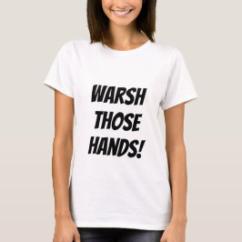Verwar die handen. t-shirt