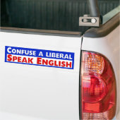 Verwar een liberaal. Engels spreken Bumpersticker (Op Truck)