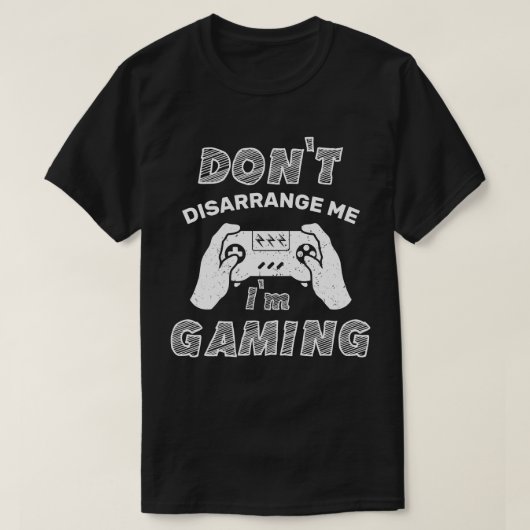 Verwar me niet dat ik aan het gamen ben, grappige  t-shirt (Design voorkant)