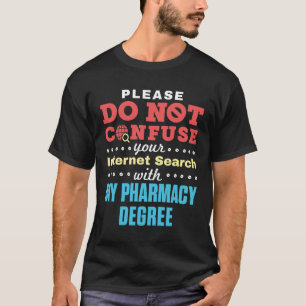 Verwar niet Internet Zoeken apotheek diploma T-shirt
