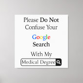 Verwar uw google-zoekopdracht niet canvas afdruk (Voorkant)