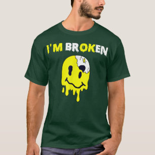 Verwarde glimlach I m gebroken onzichtbare ziekte T-shirt