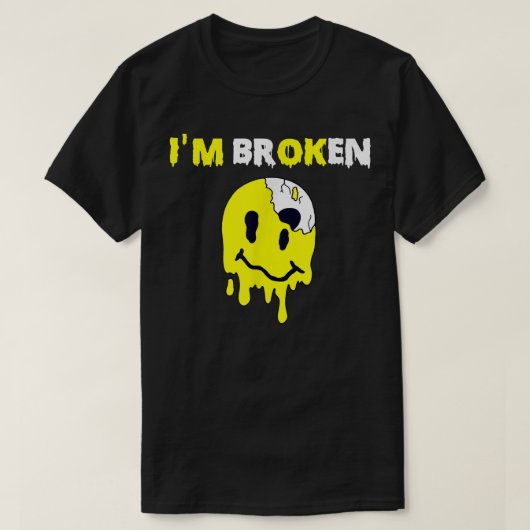 Verwarde glimlach I m gebroken onzichtbare ziekte  T-shirt (Design voorkant)