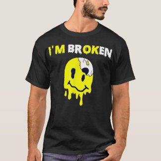 Verwarde glimlach I m gebroken onzichtbare ziekte  T-shirt