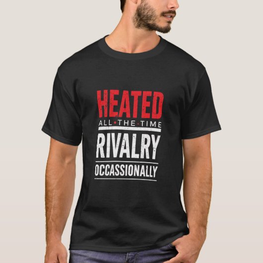 Verwarming Altijd Rivaliteit Af En Toe T-shirt (Voorkant)