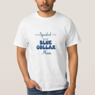 Verwend door My Blue Collar Man T-shirt