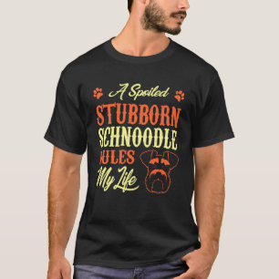 verwende hardnekkige schnoodle regeert mijn leven t-shirt