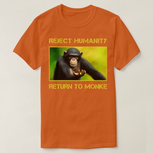 Verwerp de mensheid Terug naar Monke T-shirt (Design voorkant)