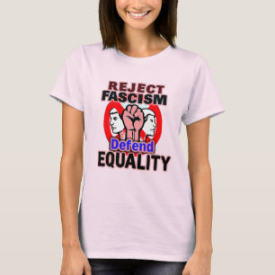 Verwerp fascisme en verdedig gelijkheid t-shirt