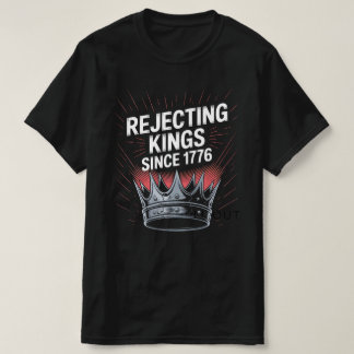Verwerping van koningen sinds 1776 - Defiant Histo T-shirt