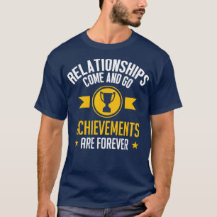 Verwezenlijkingen zijn voor altijd wit t-shirt