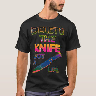 Verwijder het mes niet een leven t-shirt