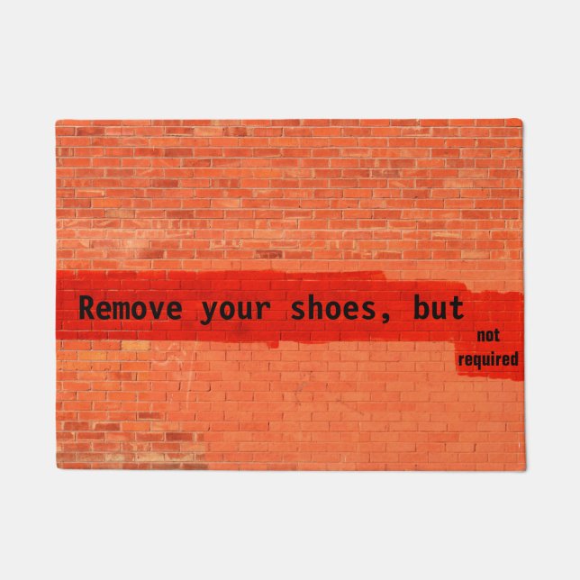 "Verwijder je schoenen, maar niet nodig" Deurmat (Voorkant)