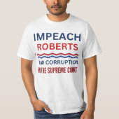 Verwijder John Roberts Hoge Raad Protests T-shirt (Voorkant)