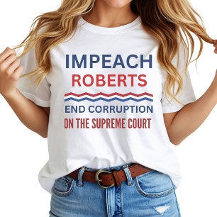 Verwijder John Roberts Hoge Raad Protests T-shirt