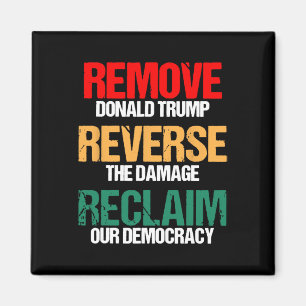 Verwijder Trump Keer de Schade Om Onze Democratie Magneet