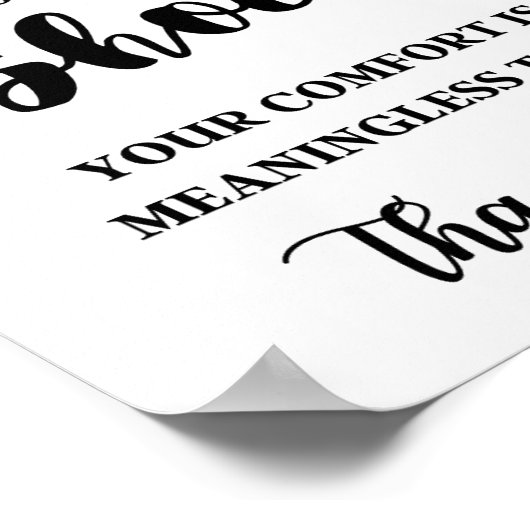 Verwijder uw schoenen die uw Comfort zinvol is Poster (Hoek)