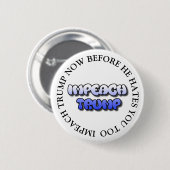 VERWIJT TRUMP VOORDAT HIJ JOU OOK HAAT BUTTON (Voorkant /achterkant)