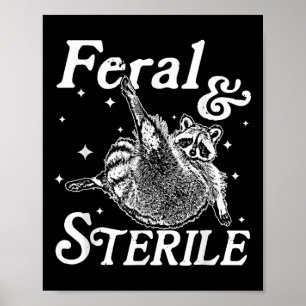 Verwilderd en steriel, grappig wasbeer meme poster