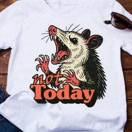 Verwilderde Boze Opossum Niet Vandaag Typografie T-shirt
