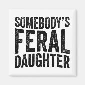 Verwilderde Dochter Moederdag Groovy Funny Gezegde Magneet (Voorkant)