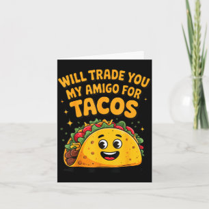 Verwissel mijn amigo voor taco's  kaart