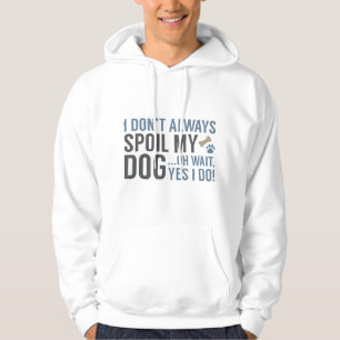 Verwöhn mijn hond hoodie